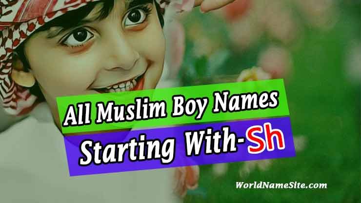 248 Muslim Boy Names Starting With Sh Islamic Boys Name 248 Muslim Boy Names Starting With Sh Islamic Boys Name