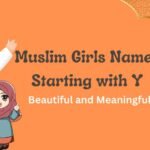 Muslim Girl Names Starting with Y: Islamic Lovely Name
